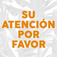 Su atención, por favor