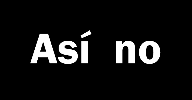 Así no