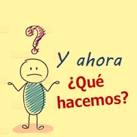 Y ahora, ¿Qué hacemos?