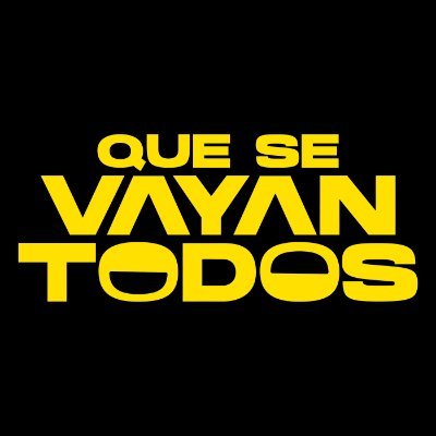 ¡Qué se vayan todos!